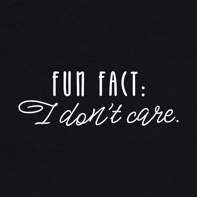 Fun Fact: i don't care by Monosshop